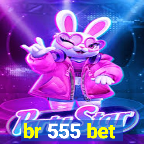 br 555 bet
